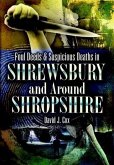 Foul Deeds & Suspicious Deaths in Shrewsbury and Around Shropshire (eBook, ePUB)
