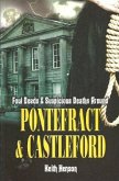 Foul Deeds and Suspicious Deaths Around Pontefract & Castleford (eBook, ePUB)