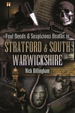 Cover Foul Deeds & Suspicious Deaths in Stratford and South Warwickshire (eBook, ePUB)