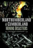 Northumberland and Cumberland Mining Disasters (eBook, ePUB)