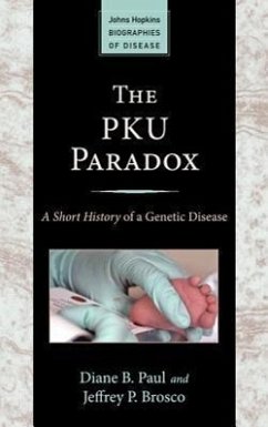 The PKU Paradox - Paul, Diane B; Brosco, Jeffrey P