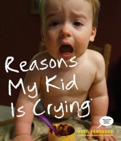 Reasons My Kid Is Crying - Pembroke, Greg
