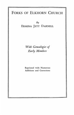 Forks of Elkhorn Church [Kentucky]. with Genealogies of Early Members - Darnell, Ermina Jett