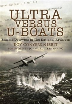 Ultra Versus U-Boats (eBook, ePUB) - Conyers Nesbit, Roy