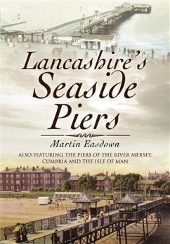 Cover Lancashire's Seaside Piers (eBook, ePUB)