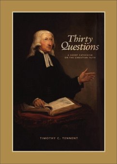 Thirty Questions (eBook, ePUB) - Tennent, Timothy C.