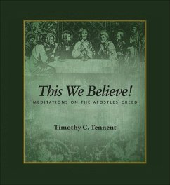This We Believe (eBook, ePUB) - Tennent, Timothy C.
