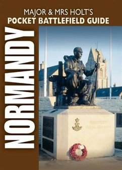 Major and Mrs Holt's Pocket Battlefield Guide To Normandy (eBook, ePUB) - Holt, Tonie