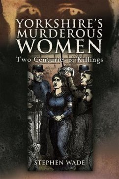 Cover Yorkshire's Murderous Women (eBook, ePUB)