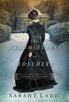 The Headmistress of Rosemere - Ladd, Sarah E.