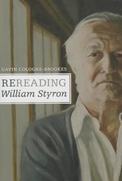 Rereading William Styron - Cologne-Brookes, Gavin