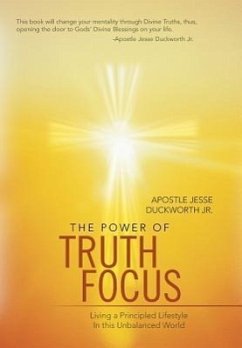 The Power of Truth Focus - Duckworth Jr, Apostle Jesse