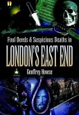 Foul Deeds & Suspicious Deaths in London's East End (eBook, ePUB)