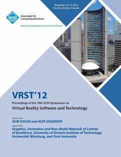 Vrst12 Proceedings of the 18th ACM Symposium on Virtual Reality Software and Technology - Vrst 12