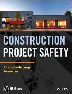 Construction Project Safety - Schaufelberger, John; Lin, Ken-Yu