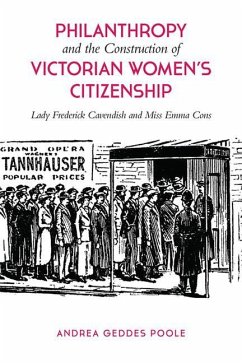 Philanthropy and the Construction of Victorian Women's Citizenship - Geddes Poole, Andrea