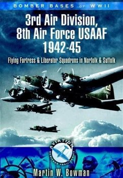 Cover Bomber Bases of World War 2 3rd Air Division 8th Air Force USAF 1942-45 (eBook, ePUB)