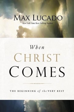 When Christ Comes - Lucado, Max