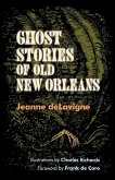 Ghost Stories of Old New Orleans (Revised)