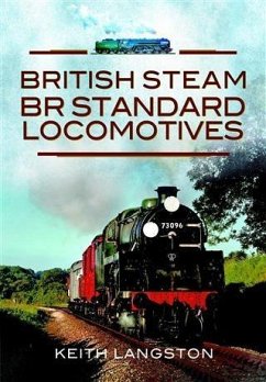British Steam - BR Standard Locomotives (eBook, ePUB) - Langston, Keith