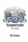 The Accidental President Returns: Volume 3 of the Accidental President trilogy