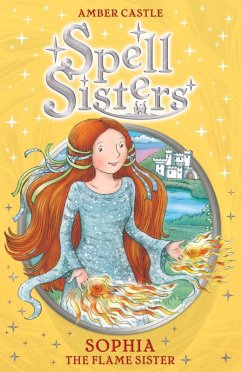 Cover Spell Sisters: Sophia the Flame Sister (eBook, ePUB)