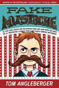 Fake Mustache - Angleberger, Tom