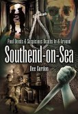 Foul Deeds & Suspicious Deaths in & Around Southend-on-Sea (eBook, ePUB)