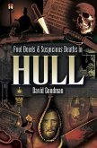 Foul Deeds & Suspicious Deaths in Hull (eBook, ePUB) Foul Deeds & Suspicious Deaths in Hull (eBook, ePUB)