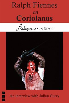 Ralph Fiennes on Coriolanus (Shakespeare on Stage) (eBook, ePUB) - Fiennes, Ralph