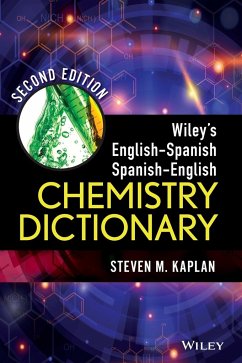 Wiley's English-Spanish, Spanish-English Chemistry Dictionary - Kaplan, Steven M