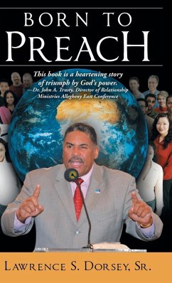 Born to Preach - Dorsey Sr, Lawrence S.