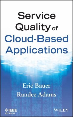 Service Quality of Cloud-Based Applications - Bauer, Eric; Adams, Randee