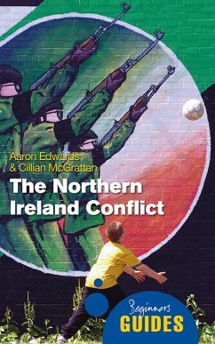 The Northern Ireland Conflict (eBook, ePUB) - Edwards, Aaron; Mcgrattan, Cillian