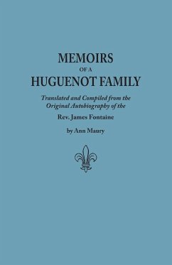 Memoirs of a Huguenot Family - Fontaine, Rev. James