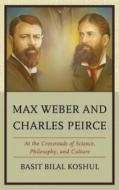 Max Weber and Charles Peirce - Koshul, Basit Bilal