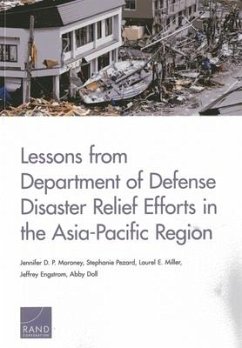 Lessons from Department of Defense Disaster Relief Efforts in the Asia-Pacific Region - P Moroney, Jennifer D; Pezard, Stephanie; Miller, Laurel E