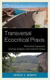 Transversal Ecocritical Praxis (eBook, ePUB)