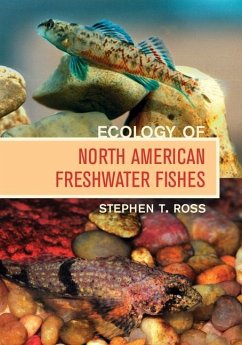 Ecology of North American Freshwater Fishes (eBook, ePUB) - Ross, Stephen T.