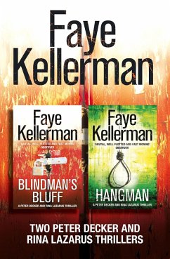 Peter Decker 2-Book Thriller Collection: Blindman's Bluff, Hangman (Peter Decker and Rina Lazarus Series) (eBook, ePUB) - Kellerman, Faye
