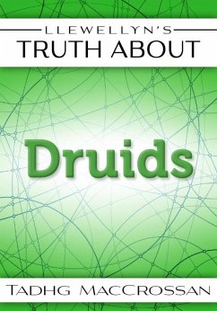 Llewellyn's Truth About The Druids (eBook, ePUB) - MacCrossan, Tadhg