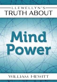 Llewellyn's Truth About Mind Power (eBook, ePUB) - Hewitt, William W.