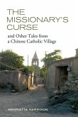 The Missionary's Curse and Other Tales from a Chinese Catholic Village (eBook, ePUB)