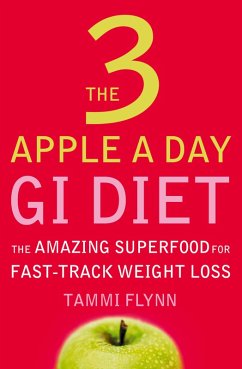 The 3 Apple a Day GI Diet (eBook, ePUB) - Flynn, Tammi