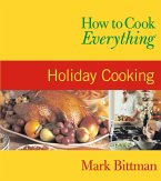 How to Cook Everything: Holiday Cooking (eBook, ePUB)