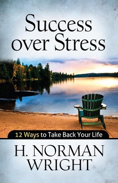 Success over Stress (eBook, ePUB) - H. Norman Wright