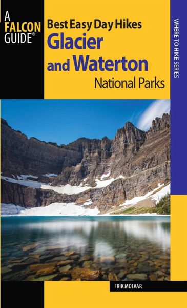 Best Easy Day Hikes Glacier and Waterton Lakes National Parks (eBook, ePUB) Best Easy Day Hikes Glacier and Waterton Lakes National Parks (eBook, ePUB)