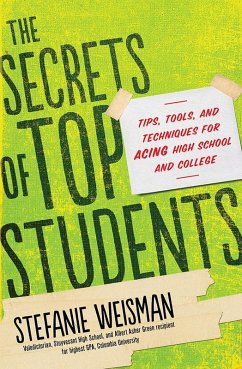 The Secrets of Top Students (eBook, ePUB) - Weisman, Stefanie