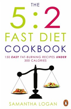 The 5:2 Fast Diet Cookbook (eBook, ePUB) - Logan, Samantha