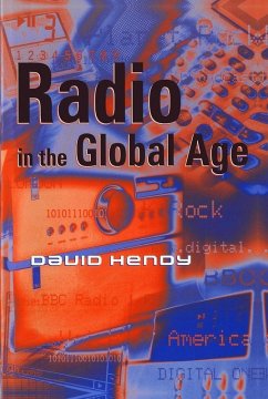 Radio in the Global Age (eBook, ePUB) - Hendy, David